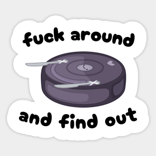 Fuck Around and Find Out Sticker